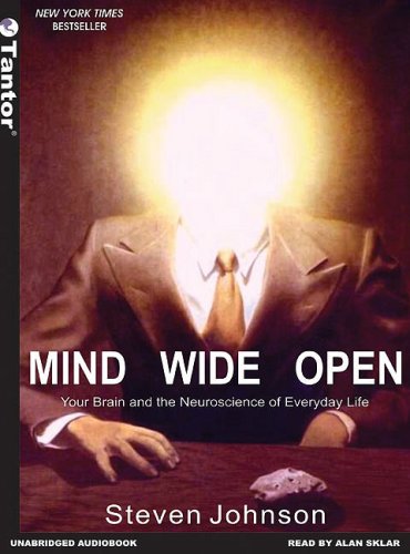 Steven Johnson/Mind Wide Open@ Your Brain and the Neuroscience of Everyday Life@MP3 - CD  MP3 CD